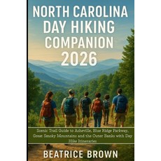 (英文圖書)North Carolina Day Hiking Companion 2026: Scenic Trail Guide to Asheville Blue... 平裝版, Independently Published, 英文