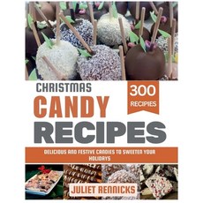 (영문도서)Christmas Candy Recipes: Delicious and Festive Candies to Sweeten Your Holidays Paperback, Barnes & Noble Press, English, 9798319682338