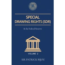 (영문도서) Special Drawing Rights(SDR) Volume 2 Paperback, Sir Patrick Bijou, English, 9781739899233