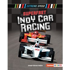(영문도서) Superfast Indy Car Racing Library Binding, Lerner Publications (Tm), English, 9781541577183