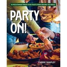 (영문도서) Party On!: 10 Pescatarian Finger Food Feasts From Around the World Paperback, Warren Publishing, Inc, English, 9781963569933