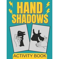 Hand Shadows Activity Book Paperback, Independently Published, English, 9798590874057