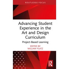(영문도서)Advancing Student Experience in the Art and Design Curriculum: Project-Based Lea... Hardcover, Routledge, English, 9781041040590