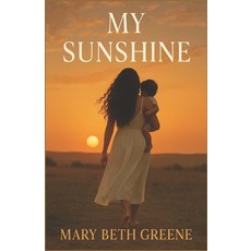 (영문도서)My Sunshine Paperback, Independently Published, English, 9798299365207