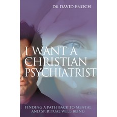 (영문도서) I Want a Christian Psychiatrist Paperback, English, 9781854246844