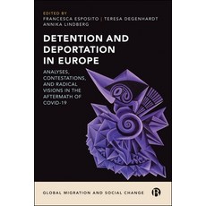 (영문도서)Detention and Deportation in Europe: Analyses Contestations and Radical Vision... Hardcover, Bristol University Press, English, 9781529238099 Bristol University Press, English, 9781529238099