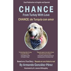 (영문도서) Chance: From Turkey With Love: Chance: de Turquía con amor Paperback, Armando Gonzalez-Perez, English, 9781954786356