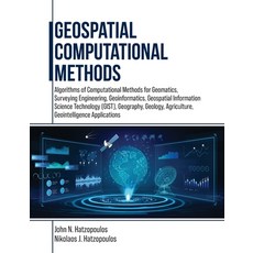 (영문도서) Geospatial Computational Methods: Algorithms of Computational Methods for Geomatics Surveyin... Paperback, Universal Publishers, English, 9781599426440