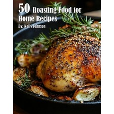 (영문도서) 50 Roasting Food for Home Recipes Paperback, Marick Booster, English, 9798348112073