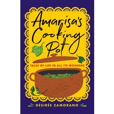 (영문도서)Amarisa's Cooking Pot: Tales of Life in All Its Wonders Paperback, University of Nevada Press, English, 9781647792411