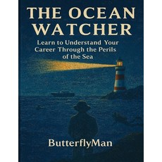 (英文圖書)The Ocean Watcher: Learn to Understand Your Career Through the Perils of the Sea 平裝版, Butterflyman Publishing LLC, 英文