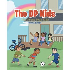 (영문도서)The DP Kids: The Diverse Posse Kids Paperback, Kinetic Digital Publishers, English, 9798349558535