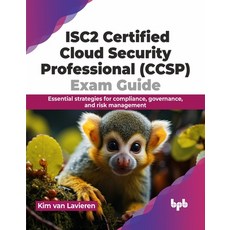 (영문도서) Isc2 Certified Cloud Security Professional (Ccsp) Exam Guide: Essential Strategies for Compli... Paperback, Bpb Publications, English, 9789355517654