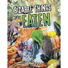 Bizarre Things We've Eaten Paperback, Capstone Press, English, 9781491443453