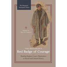 (영문도서) The Historian's Red Badge of Courage: Reading Stephen Crane's Masterpiece as Social and Cultu... Hardcover, Praeger, English, 9781440854255