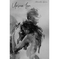 (영문도서)Unseen Love Paperback, Ersland Inc, English, 9785397662536 Ersland Inc, English, 9785397662536