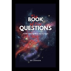 (영문도서)The Book of Questions: From Ignorance to Silence Paperback, Lulu.com, English, 9781326070663