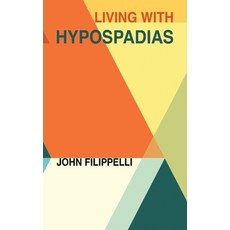 (영문도서) Living With Hypospadias Paperback, Palmetto Publishing, English, 9781638372172