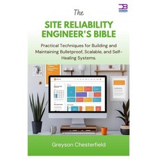 (영문도서)The Site Reliability Engineer's Bible: Practical Techniques for Building and Mai... Paperback, Independently Published, English, 9798294311650