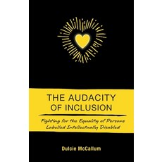 (영문도서) The Audacity of Inclusion: Fighting for the Equality of Persons Labelled Intell... Paperback, FriesenPress, English, 9781038317841