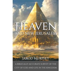 (英文圖書)Heaven and New Jerusalem: A Biblically-Accurate Survey of the City of God and Li... 平裝版, Glass Mountains Publishers, 英文