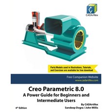 (영문도서) Creo Parametric 8.0: A Power Guide for Beginners and Intermediate Users Paperback, Cadartifex, English, 9798201088897