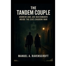 (英文圖書)The Tandem Couple: Andrew and Jihi Bustamante Inside the CIA's Shadow War 平裝版, Independently Published, 英文