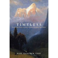 (영문도서)Timeless: Discover the History of Money to Create Portfolios That Endure Paperback, Sound Money Capital, LLC, English, 9798999389213