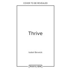 (영문도서) Thrive Mind: Making Working Work for You Hardcover, Pavilion Books, English, 9780008607722