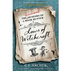 (영문도서)Laws of Witchcraft: A Novel from the World of Glass and Steele Paperback, C.J. Archer, English, 9781923231351