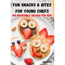 (영문도서) Fun Snacks & Bites for Young Chefs: 100 INCREDIBLE SNACKS FOR KIDS:: 100 Traditional Japanese... Paperback, Rolf Slater, English, 9781803506838