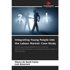 (英文圖書)Integrating Young People into the Labour Market: Case Study 平裝版, Our Knowledge Publishing, 英文