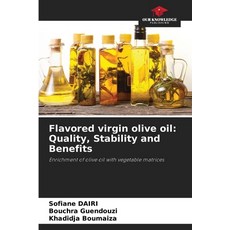 (영문도서)Flavored virgin olive oil: Quality Stability and Benefits Paperback, Our Knowledge Publishing, English, 9786208733223