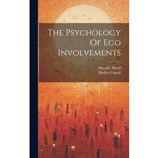 (영문도서) The Psychology Of Ego Involvements Hardcover, Hassell Street Press, English, 9781022885011