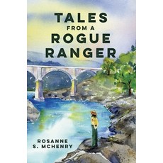 (영문도서) Tales From a Rogue Ranger Paperback, Huntley Avenue Press, English, 9781737416234
