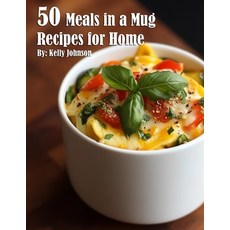(영문도서) 50 Meals in a Mug Recipes for Home Paperback, Marick Booster, English, 9798330440986