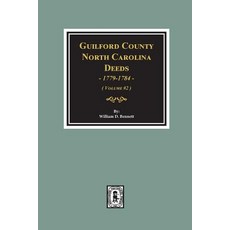 (영문도서) Guilford County North Carolina Deeds 1779-1784. (Volume #2) Paperback, Southern Historical Press, English, 9780893089719