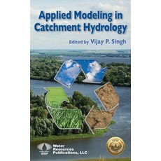 Applied Modeling in Catchment Hydrology Hardcover, Water Resources Publications, LLC