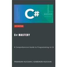 (영문도서) C# Mastery: A Comprehensive Guide to Programming in C# Paperback, Sonar Publishing, English, 9798223379584