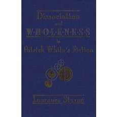 (영문도서) Dissociation and Wholeness in Patrick White's Fiction Paperback, Wilfrid Laurier University ..., English, 9781554585991