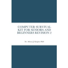(영문도서) Computer Survival Kit for Seniors and Beginners Revision 2 Paperback, Lulu.com, English, 9781257984244