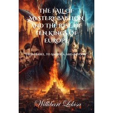 (英文圖書)The Fall of Mystery Babylon and the Rise of Ten Kings of Europe: "From Babel to... 平裝版, Independently Published, 英文