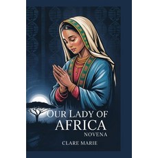 (영문도서)Our Lady of Africa Novena Paperback, Independently Published, English, 9798267881913