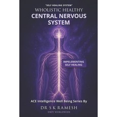 (영문도서)Wholistic Healthy Central Nervous System: Manifest Enrich & Fulfill a Wholistic... Paperback, Independently Published, English, 9798270123215