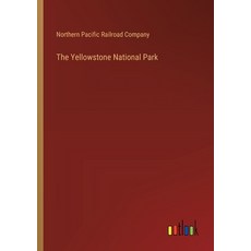 (영문도서) The Yellowstone National Park Paperback, Outlook Verlag, English, 9783385340596