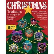 (英文圖書)Christmas Traditions in the Spanish-Speaking World: 8 Books in 1. Discover Celeb... 平裝版, Acquire a Lot LLC, 英文