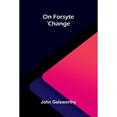 (영문도서)On Forsyte 'Change Paperback, Alpha Edition, English, 9789375367123