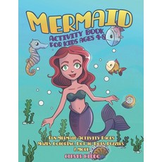 Mermaid Activity Book for Kids Ages 4-8: Fun Mermaid Activity Pages - Mazes Coloring Dot-to-Dots ... Paperback, Independently Published