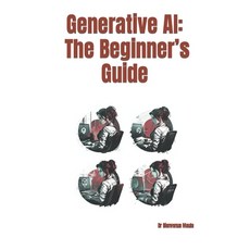 (영문도서) Generative AI: The Beginner's Guide Paperback, Independently Published, English, 9798379173036
