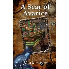 (영문도서)A Scar Of Avarice Paperback, Createspace Independent Pub..., English, 9781717378255